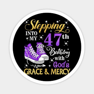 Stepping Into My 47th Birthday With God's Grace & Mercy Bday Magnet